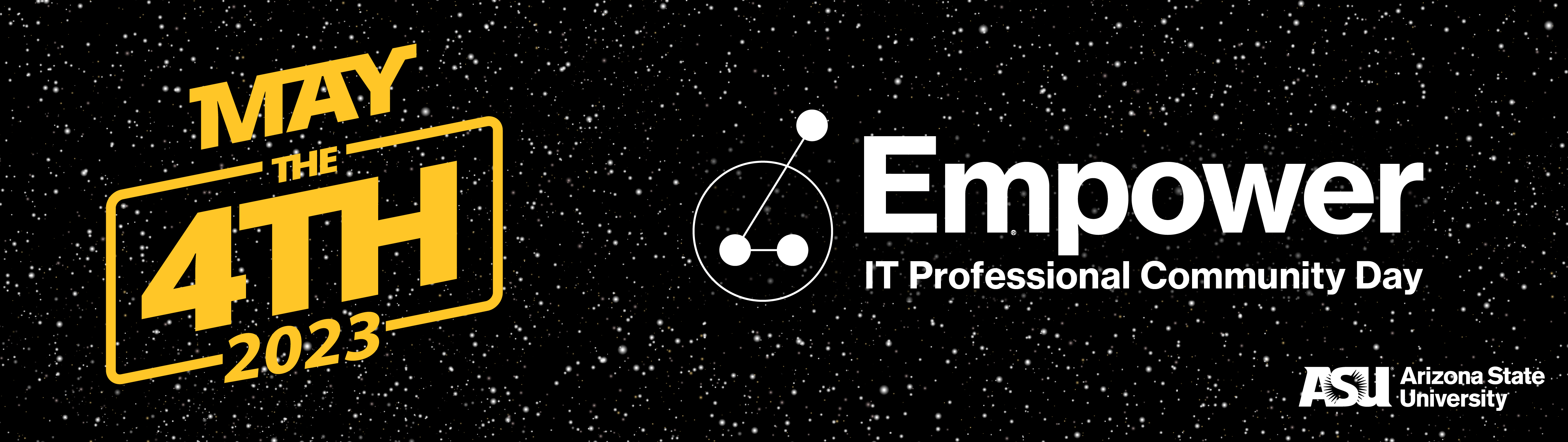 May the 4th Empower IT Professional Community Day
