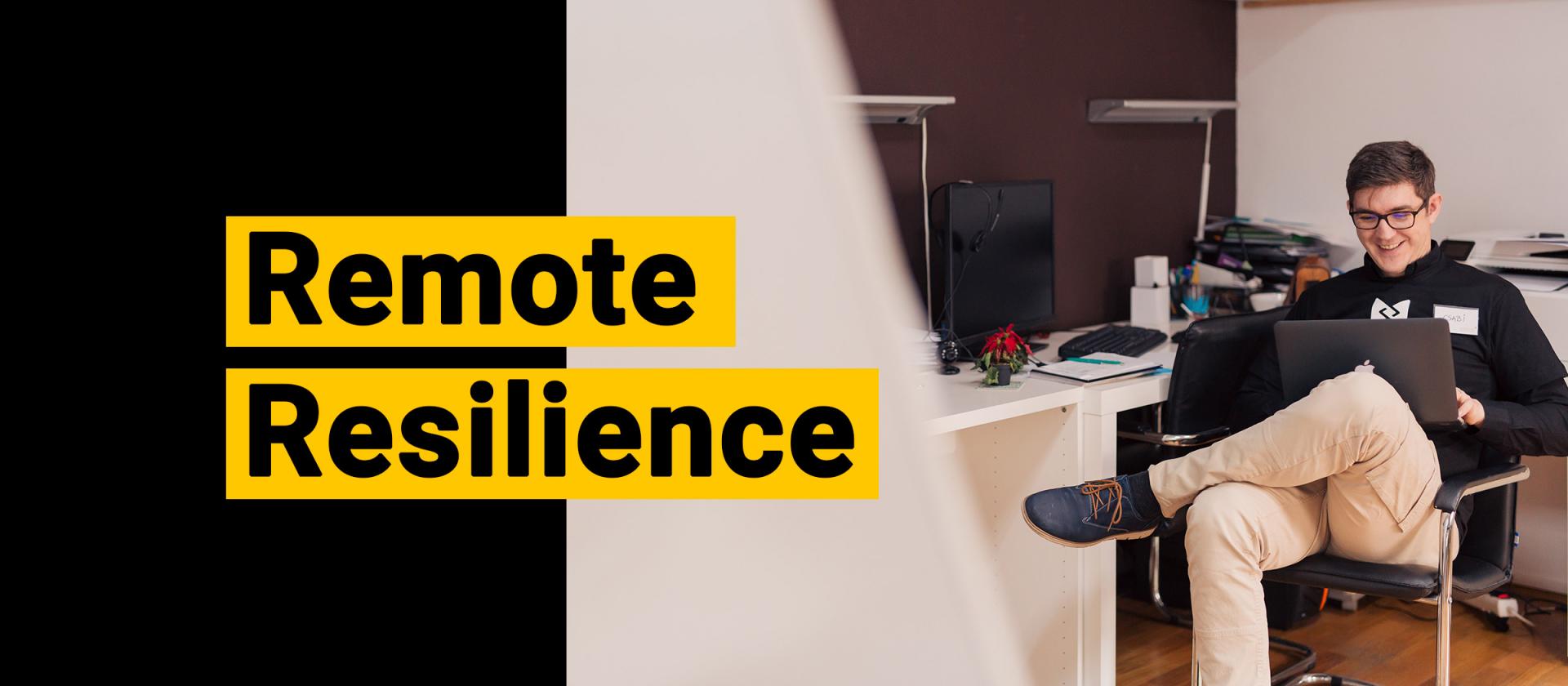 Remote Resilience