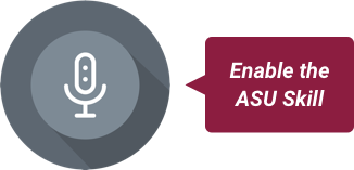 Click to enable the ASU Skill on Alexa