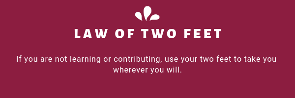If you are not learning or contributing, use your two feet to take you wherever you  will.