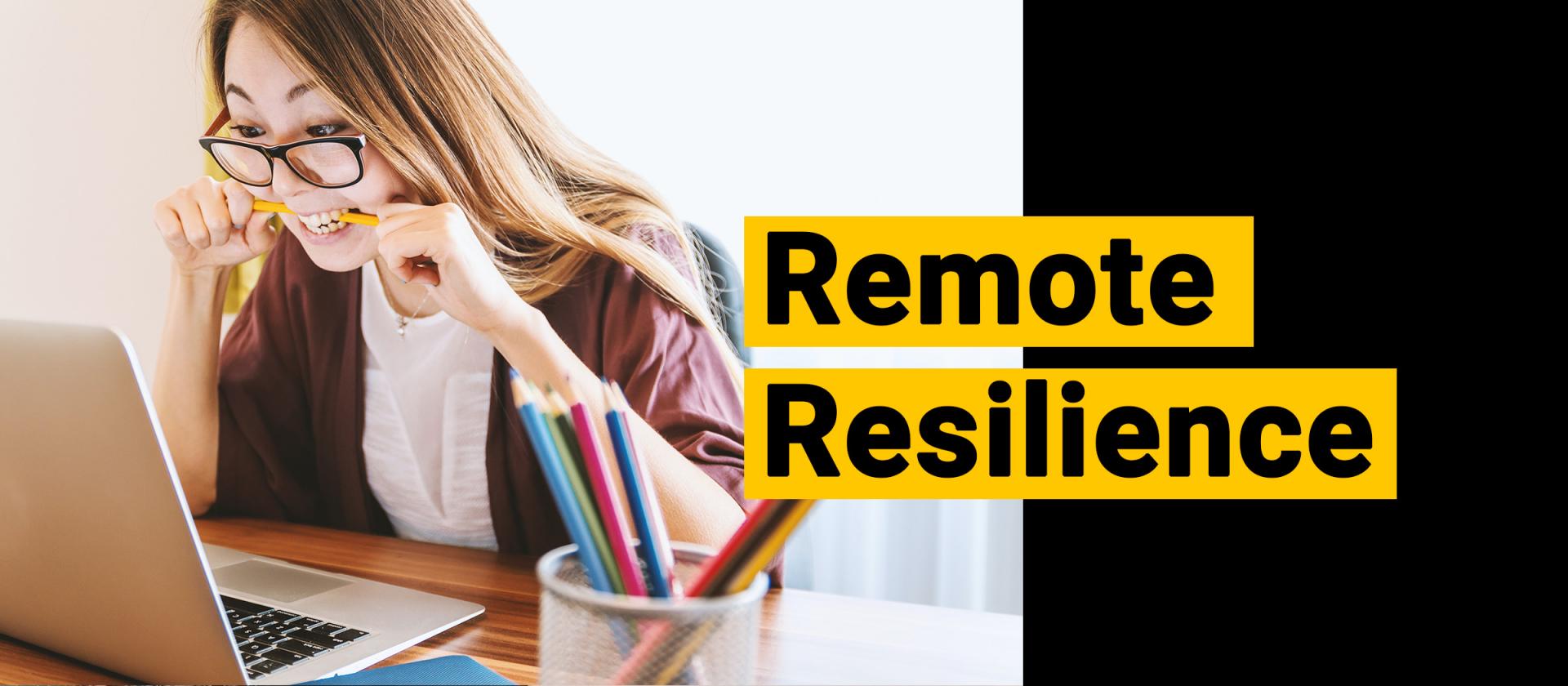 Remote Resilience