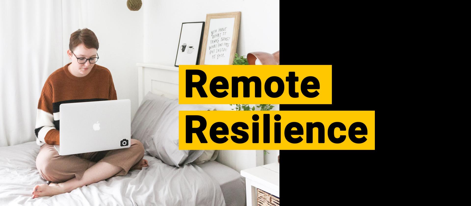 Remote Resilience