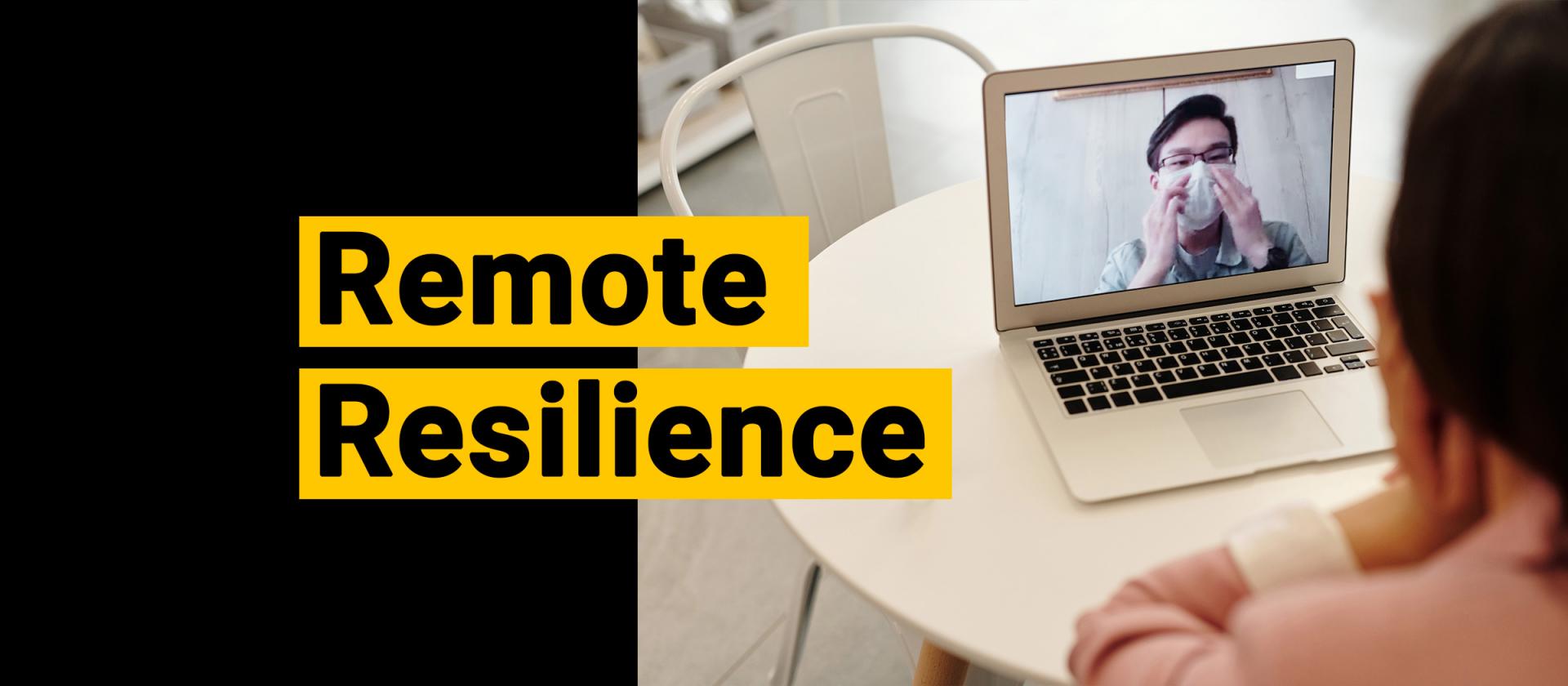 Remote Resilience