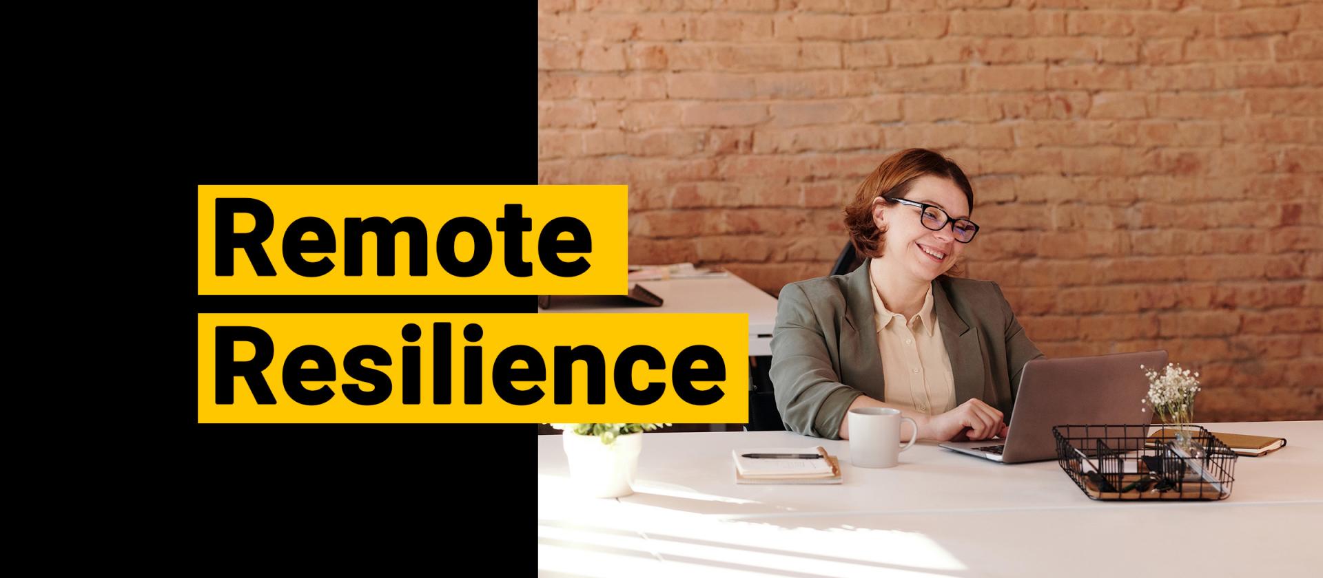 Remote Resilience